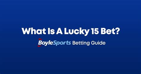 sky bet lucky 15|Lucky 15 Bets Explained: What Is a Lucky 15 & How .